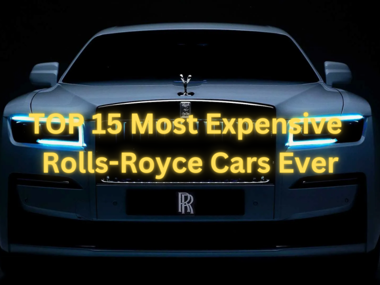 Top 15 Most Expensive Rolls-Royce Cars in the World